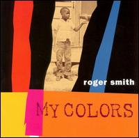 Roger Smith - My Colors lyrics