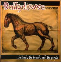 Ballydowse - Land, the Bread and the People lyrics