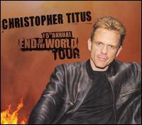 Christopher Titus - The Fifth Annual End of the World Tour lyrics