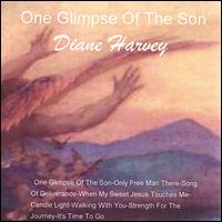 Diane Harvey - One Glimpse of the Son lyrics