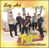 Grupo Toppaz - Soy Asi lyrics