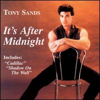 Tony Sands - It's After Midnight lyrics