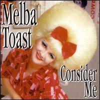 Melba Toast - Consider Me lyrics