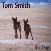 Tom Smith - Little Dog lyrics