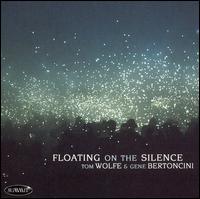Tom Wolfe - Floating on the Silence lyrics