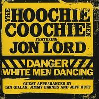 Hoochie Coochie Men - Danger: White Men Dancing lyrics