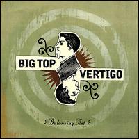 Big Top Vertigo - Balancing Act lyrics