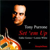 Tony Purrone - Set 'Em Up lyrics