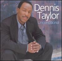 Dennis Taylor - Unconditional lyrics