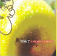 Tony C - Hawaiian Passion lyrics