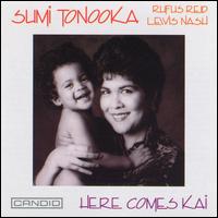 Sumi Tonooka - Here Comes Kai lyrics