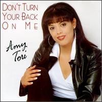 Amy Tori - Don't Turn Your Back on Me lyrics