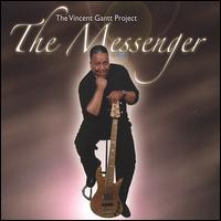 Vincent Gantt - The Messenger lyrics
