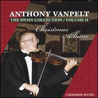 Anthony Vanpelt - The Hymn Collection, Vol. 2: Christmas Album lyrics