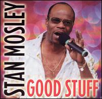 Stan Mosley - Good Stuff lyrics