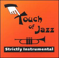 Touch of Jazz - Strictly Instrumental lyrics