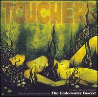 The Touchers - Underwater Fascist lyrics