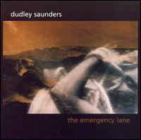 Dudley Saunders - The Emergency Lane lyrics