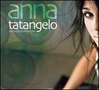 Anna Tatangelo - Ragazza Di Periferia lyrics