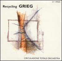 Circulasione Totale Orchestra - Recycling Grieg lyrics