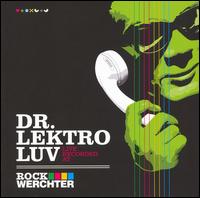 Dr Lektroluv - Live Recorded at Rock Werchter lyrics