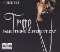 Trae - Same Thing Different Day lyrics
