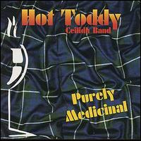 Hot Toddy Ceilidh Band - Purely Medicinal lyrics