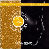 A.L. Jinwright Mass Choir - Wait on the Lord lyrics