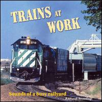 Train Sounds - Trains at Work lyrics