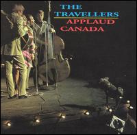 The Travellers - Applaud Canada lyrics