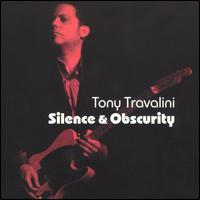 Tony Travalini - Silence & Obscurity lyrics
