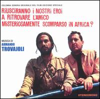 Armando Trovaioli - Riusciranno I Nostri Eroi a Ritrovare l'Amico Misteriosamente Scomparso In lyrics
