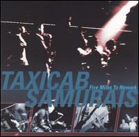 The Taxicab Samurais - Five Miles to Newark lyrics