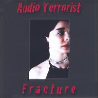 Audio Terrorist - Fracture lyrics