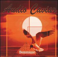 Audio Caviar - Dominique lyrics