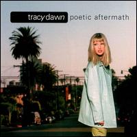 Tracy Dawn - Poetic Aftermath lyrics