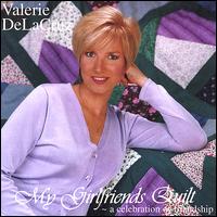 Valerie de la Cruz - My Girlfriends Quilt lyrics