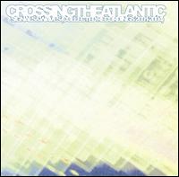 Crossing the Atlantic - Signals & Waves: Collected Recordings 2001-2004 lyrics