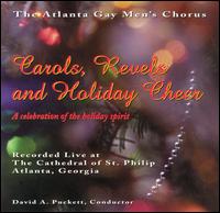 Atlanta Gay Men's Chorus - Carols, Revels and Holiday Cheer: A Celebration of the Holiday Spirit lyrics