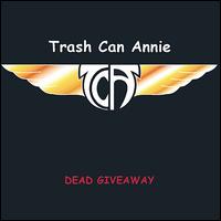 Trash Can Annie - Dead Giveaway lyrics