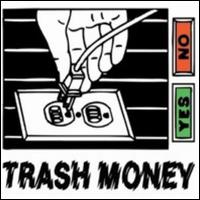 Trash Money - Trash Money lyrics