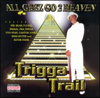 Trigga Trail - All Geez Go 2 Heaven lyrics