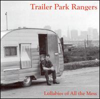 Trailer Park Rangers - Lullabies of All the Mess lyrics