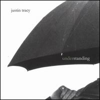 Justin Tracy - Understanding lyrics