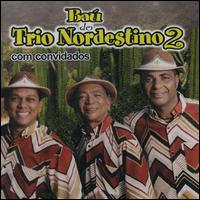 Trio Nordestino - Bau Do Trio Nordestino, Vol. 2 lyrics