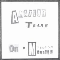 Amateur Trash - On a Mission lyrics