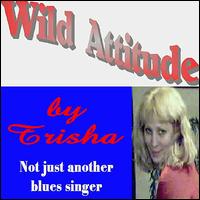 Trisha - Wild Attitude lyrics