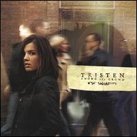 Tristen - Among the Crowd lyrics