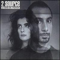 2 Source - Le Sens de l'Humain lyrics