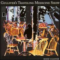 Gulliver's Traveling Medicine Show - Room Cleaner lyrics